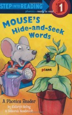 Mouse's Hide-and-Seek Words - Kathryn Heling, Deborah Hembrook, Patrick Joseph