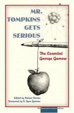 Mr Tompkins Gets Serious - George Gamow, Robert Oerter