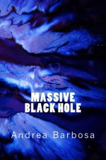 Massive Black Hole - Andrea Barbosa