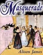 Masquerade - Alison James