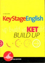 Key Stage English. KET. Build Up - Susan Burns, Paola Ghigo