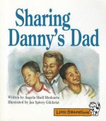 Sharing Danny's Dad - Angela Shelf Medearis