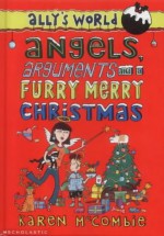 Angels, Arguments, and a Furry Merry Christmas - Karen McCombie