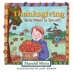 Thanksgiving, What Makes It Special? - Harold Myra