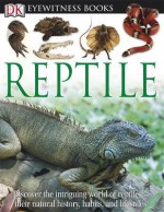 Eyewitness Books: Reptile - Colin McCarthy