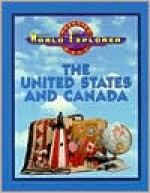 The United States And Canada (Prentice Hall World Explorer) - Michal L. LeVasseur, Heidi Hayes Jacobs, Brenda Randolph