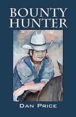 Bounty Hunter - Dan Price