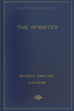 The Spinster - Robert Smythe Hichens