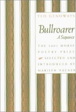 Bullroarer: A Sequence (Morse Poetry Prize) - Ted Genoways, Marilyn Hacker