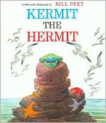 Kermit the Hermit - Bill Peet