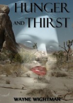 Hunger and Thirst - Wayne Wightman