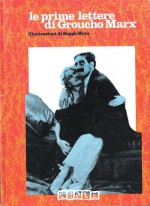 Le prime lettere di Groucho Marx - Groucho Marx, Davide Tortorella, Beppe Mora