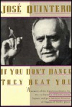 If You Don't Dance They Beat You - José Quintero