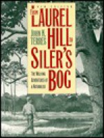 From Laurel Hill to Siler's Bog: The Walking Adventures of a Naturalist - John K. Terres, Charles L. Ripper