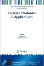 Extreme Photonics & Applications - Trevor J. Hall, Sergey V. Gaponenko