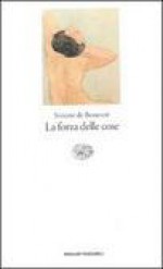 La forza delle cose - Simone de Beauvoir, Bianca Garufi