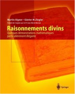 Raisonnements Divins - Martin Aigner, Günter M. Ziegler