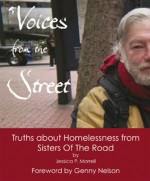 Voices from the Street: Truths about Homelessness from Sisters of the Road - Jessica Page Morrell, Genevieve Nelson