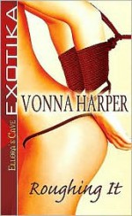 Roughing It - Vonna Harper