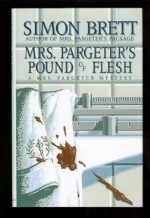 Mrs. Pargeter's Pound of Flesh - Simon Brett