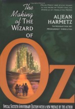 The Making of the Wizard of Oz: Movie Magic and Studio Power in the Prime of MGM - Aljean Harmetz, Margaret Hamilton