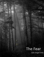 The Fear - Julio Angel Ortiz