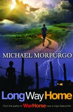 Long Way Home - Michael Morpurgo, Oliver Burston