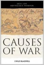 Causes of War - Jack Levy, William Thompson