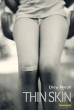 Thin Skin - Drew Myron