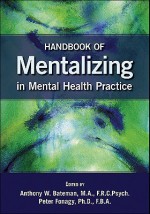 Handbook of Mentalizing in Mental Health Practice - Anthony W. Bateman, Peter Fonagy