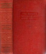 The Masterpiece Library of Short Stories: The Thousand Best Complete Tales of all Times and all Countries: Volume XVII: Old German & Volume XVIII: Spanish and Portuguese - Theodor Fontane, Miguel de Cervantes Saavedra, E.T.A. Hoffmann, Friedrich von Schiller, Jean Paul Richter, Pedro Antonio de Alarcón, Berthold Auerbach, Juan Manuel, Francisco de Quevedo, Mateo Alemán, Emilia Pardo Bazán, Juan Valera, Armando Palacio Valdés, Clarín, Fri