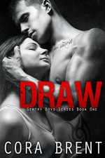 Draw (Gentry Boys #1) - Cora Brent