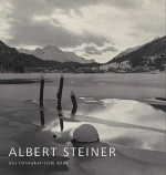 Albert Steiner: The Photographic Work - Peter Pfrunder, Beat Stutzer