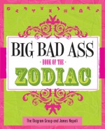 Big Bad Ass Book of the Zodiac - The Diagram Group, James Napoli