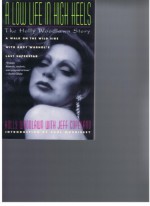 A Low Life in High Heels: The Holly Woodlawn Story - Holly Woodlawn, Jeffrey Copeland