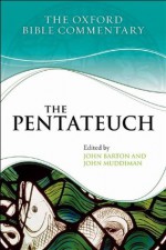 The Pentateuch (Oxford Bible Commentary) - John Barton, John Muddiman