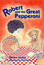 Robert and the Great Pepperoni - Barbara Seuling, Paul Brewer