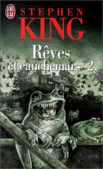 Rêves et cauchemars 2 - William Olivier Desmond, Stephen King