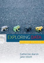 Exploring Data: An Introduction to Data Analysis for Social Scientists - Catherine Marsh