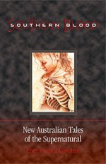 Southern Blood: New Australian Tales Of The Supernatural - Bill Congreve