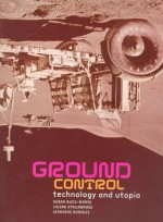 Ground Control - Susan Buck-Morss, Julian Stallabrass, Duncan McCorquodale