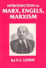 Introduction to Marx, Engels, Marxism - Vladimir Ilyich Lenin