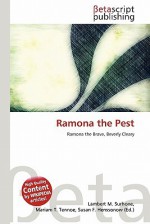 Ramona the Pest - Lambert M. Surhone, Mariam T. Tennoe, Susan F. Henssonow