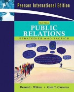 Public Relations: Strategies and Tactics. - Dennis L. Wilcox