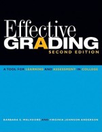 Effective Grading: A Tool for Learning and Assessment in College - Barbara E. Walvoord, Virginia Johnson Anderson