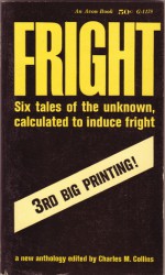 Fright - Charles M. Collins, E.T.A. Hoffmann, Joseph Sheridan Le Fanu, L.P. Hartley, Seabury Quinn, C. Hall Thompson, H.P. Lovecraft