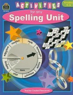 Activities for Any Spelling Unit - Debbie Connolly, Mary S. Jones