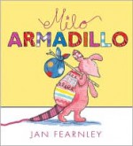 Milo Armadillo - Jan Fearnley