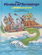 The Pirates of Tarnoonga: A Droid Adventure - Ellen Weiss, Peter Sauder