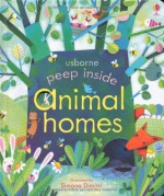 Peep Inside Animal Homes - Anna Milbourne, Simona Dimitri